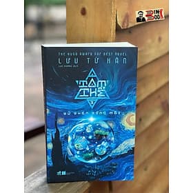 (Giải thưởng Hugo lần thứ 23) TAM THỂ 3 - Tử thần sống mãi – Lưu Từ Hân – Lục Hương dịch – Nhã Nam – NXB Hà Nội - Nhã Nam
