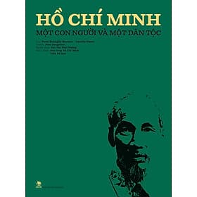 Sách Hồ Chí Minh – Một Con Người Và Một Dân Tộc - Kim Dân