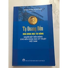 Tạ Quang Bửu - Nhà khoa học tài năng - người đặt nền móng cho nền khoa học kỹ thuật Việt Nam - An Nam