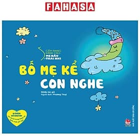 Cẩm Nang Dành Cho Mẹ Bầu Và Thai Nhi - Bố Mẹ Kể Con Nghe - Thái Đồng