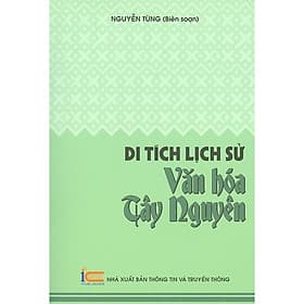 Di Tích Lịch Sử Văn Hóa Tây Nguyên - Nguyên