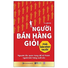 Người Bán Hàng Giỏi Phải "Bán Mình" Trước - Nguyên Tắc Quan Trọng Để Trở Thành Người Bán Hàng Xuất Sắc - NG.UYÊN