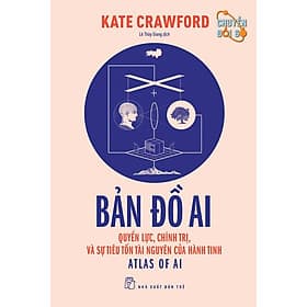 Bản Đồ Ai - Quyền Lực, Chính Trị, Và Sự Tiêu Tốn Tài Nguyên Của Hành Tinh - Bản Quyền - NG.UYÊN