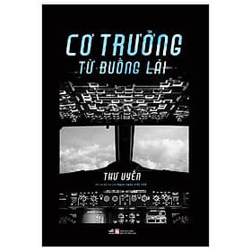 Cơ Trưởng Từ Buồng Lái - Nhã Nam