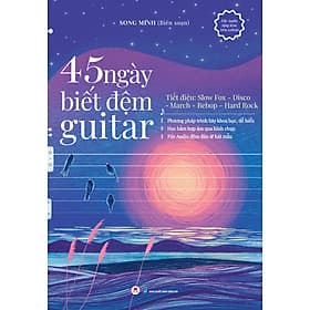 Sách 45 Ngày Biết Đệm Đàn Guitar - Hú