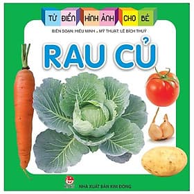 Sách Từ Điển Hình Ảnh Cho Bé: Rau Củ - Kim