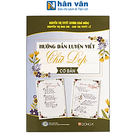 Hướng Dẫn Luyện Viết Chữ Đẹp Cơ Bản - Do