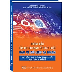 Hướng dẫn của Determann về pháp luật bảo vệ dữ liệu cá nhân - Hoạt động tuân thủ của Doanh nghiệp trên phạm vi quốc tế - 
