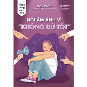 Nỗi Ám Ảnh Vì Không Đủ Tốt - AZ Việt Nam - Nam Việt