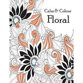 Calm & Colour - Floral - Tri Thức