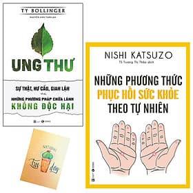Combo Những Phương Thức Phục Hồi Sức Khỏe Theo Tự Nhiên và Ung Thư - Sự Thật, Hư Cấu, Gian Lận Và Những Phương Pháp Chữa Lành Không Độc Hại ( Tặng Kèm Sổ Tay Xương Rồng) - Hạ