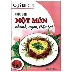 Sách Thực Đơn Một Món Nhanh, Ngon, Tiện Lợi - Lợi Ỷ Ân