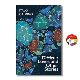 Difficult Loves & Other Stories - Italo Calvino| Short Stories/ Fiction / Ngoại văn Nhập khẩu - Vintage Classics