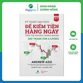 Sách Kỹ Thuật Giao Dịch Để Kiếm Tiền Hàng Ngày Trên Thị Trường Chứng Khoán – Day Trade For A Living