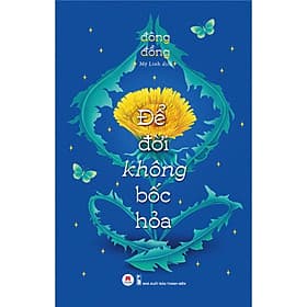 Sách Để Đời Không Bốc Hỏa - Công Ty Cổ Phần Văn Hóa Huy Hoàng
