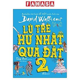 Sách Lũ Trẻ Hư Nhất Quả Đất 2 - Nhã Nam