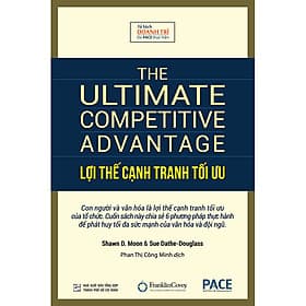 Sách Lợi Thế Cạnh Tranh Tối Ưu (The Ultimate Competitive Advantage) - PACE Books - Lợi Ỷ Ân
