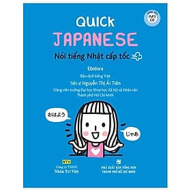 Sách Quick Japanese – Nói Tiếng Nhật Cấp Tốc (Kèm CD Hoặc File MP3) - Trí