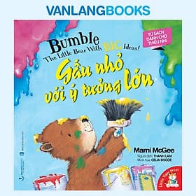 Sách Gấu Nhỏ Với Ý Tưởng Lớn