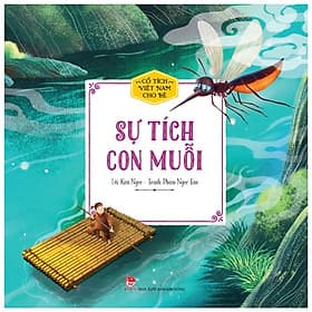 Sách Cổ Tích Việt Nam Cho Bé Mẫu Giáo: Sự Tích Con Muỗi - Nhã Nam