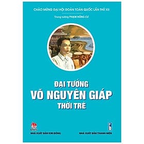 Đại Tướng Võ Nguyên Giáp Thời Trẻ - Nguyên