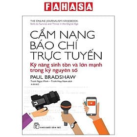 Cẩm Nang Báo Chí Trực Tuyến - Kỹ Năng Sinh Tồn Và Lớn Mạnh Trong Kỷ Nguyên Số - NG.UYÊN