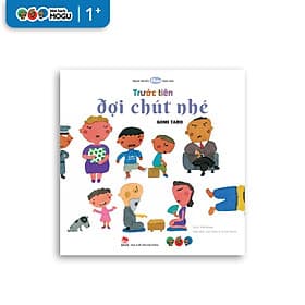Truyện Ehon bé 3-4-5 tuổi - Trước tiên đợi chút nhé - Rien Ono