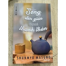 Sách Sống Đơn Giản Cho Mình Thanh Thản - 