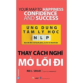 Ứng Dụng Tâm Lý Học - NLP - Thay Cách Nghĩ Mở Lối Đi - Di Di