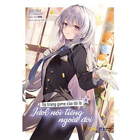 Sách Vợ Trong Game Của Tôi Là Idol Nổi Tiếng Ngoài Đời (Tập 4)