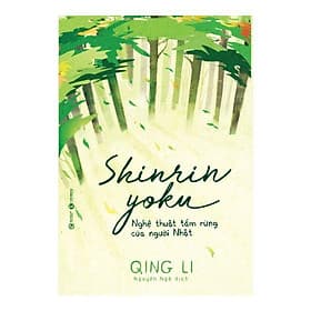 Shinrin Yoku – Nghệ Thuật Tắm Rừng Của Người Nhật Bản - Thu