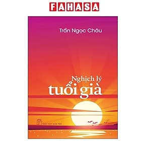 Nghịch Lý Tuổi Già - Lý Gia