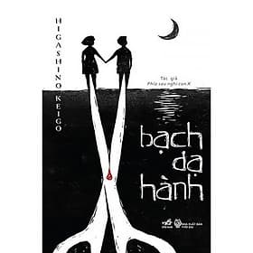 Truyện Trinh Thám Hay: Bạch Dạ Hành - Tái bản 2019 (Higashino Keigo Tác giả Phía Sau Nghi Can X) Tặng kèm postcard GreenLife - 