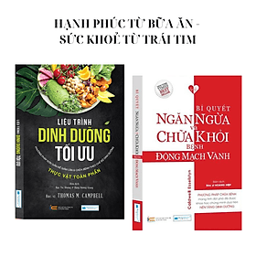 HẠNH PHÚC TỪ BỮA ĂN - SỨC KHOẺ TỪ TRÁI TIM: Liệu trình dinh dưỡng + Động mạch vành - An
