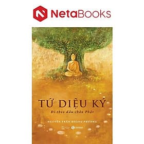 Tứ Diệu Ký - Đi Theo Dấu Chân Phật - Di Di
