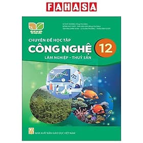 Sách Giáo Khoa Chuyên Đề Học Tập Công Nghệ 12 - Lâm Nghiệp - Thủy Sản (Kết Nối) (Chuẩn) - Nhà xuất bản Larousse
