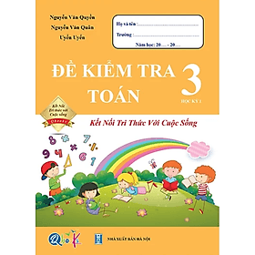 Sách Combo Đề Kiểm Tra Toán Lớp 3 - Kết Nối Tri Thức Với Cuộc Sống - BẢN QUYỀN - Trí