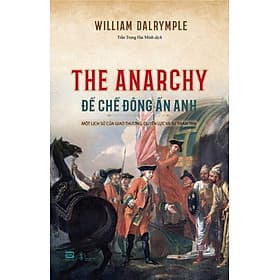 Đế chế Đông Ấn Anh - William Dalrymple - Đông Ân