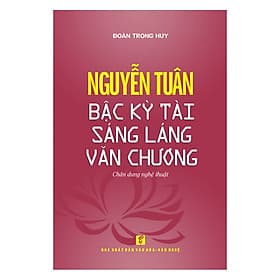 Sách Nguyễn Tuân - Bậc Kỳ Tài Sáng Láng Văn Chương - 