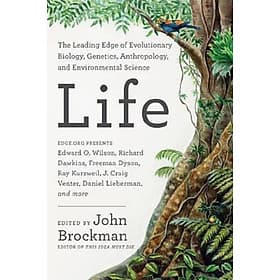 Life : The Leading Edge of Evolutionary Biology, Genetics, Anthropology, and Environmental Science - HarperCollins Publishers Inc
