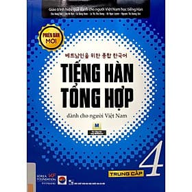 Giáo Trình Tiếng Hàn Tổng Hợp Dành Cho Người Việt Nam: Trung Cấp 4 - Đen Trắng