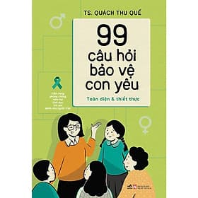 99 Câu Hỏi Bảo Vệ Con Yêu - Nhã Nam