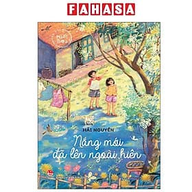 Tủ Sách Tuổi Hoa - Nắng Mới Đã Lên Ngoài Hiên - Kim