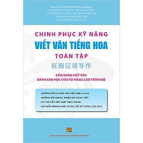 Chinh Phục Kỹ Năng Viết Văn Tiếng Hoa Toàn Tập - Nhà xuất bản Larousse