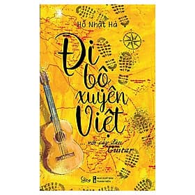 Sách Đi Bộ Xuyên Việt Với Cây Đàn Guitar - Alphabooks - BẢN QUYỀN - Di Di