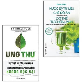 Combo 2Q: Nước Ép Trị Liệu Và Chế Độ Ăn Theo Phương Pháp Cơ Thể Tự Chữa Lành + Ung Thư - Sự Thật, Hư Cấu, Gian Lận Và Những Phương Pháp Chữa Bệnh Không Độc Hại - Phương Hà