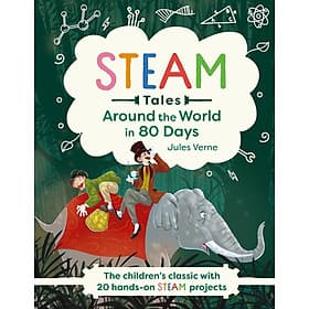 Sách ngoại văn: STEAM Tales - Around The World In 80 Days