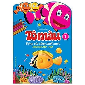 Tô Màu Động Vật Sống Dưới Nước - Song Ngữ Anh-Việt - Tập 1 - Minh Thắng