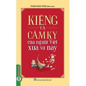 Kiêng Và Cấm Kỵ Của Người Việt Xưa Và Nay