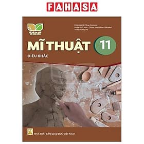 Sách Giáo Khoa Mĩ Thuật 11 - Điêu Khắc (Kết Nối) (Chuẩn) - Thu